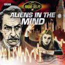 Aliens In The Mind (Classic Radio Sci-Fi), Robert Holmes
