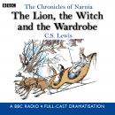 Chronicles Of Narnia: The Lion, The Witch And The Wardrobe: A BBC Radio 4 full-cast dramatisation, C.S. Lewis