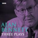 Alan Bennett  Three Plays