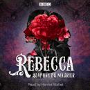 Rebecca: A BBC Radio 4 reading Audiobook