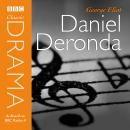 Daniel Deronda (Classic Drama) Audiobook