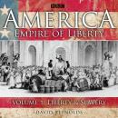 America Empire Of Liberty: Volume 1: Liberty And Slavery, David Reynolds