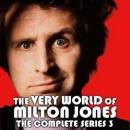 The Very World Of Milton Jones: The Complete Series 3 Audiobook