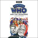 Doctor Who And The Crusaders Audiobook