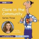 Clare In The Community: Series Three, David Ramsden, Harry Venning, Various  
