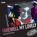 Farewell My Lovely Audiobook
