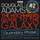 Hitchhiker's Guide To The Galaxy, The  Quandary Phase Audiobook