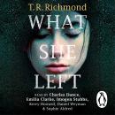 What She Left: If you love CLOSE TO HOME and FRIEND REQUEST then you'll love this Audiobook