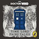 Doctor Who: Time Lord Fairy Tales, Justin  Richards