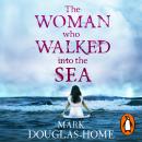 The Woman Who Walked into the Sea Audiobook