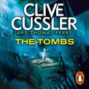 Tombs: FARGO Adventures #4, Thomas Perry, Clive Cussler