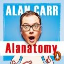 Alanatomy: The Inside Story Audiobook