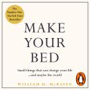 Make Your Bed: Small things that can change your life... and maybe the world Audiobook