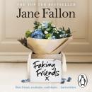 Faking Friends: THE SUNDAY TIMES BESTSELLER Audiobook