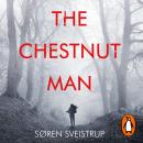 The Chestnut Man: The gripping debut novel from the writer of The Killing Audiobook