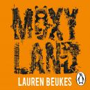 Moxyland: The gripping novel from the author of Apple TV’s Shining Girls Audiobook