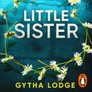 Little Sister: Is she witness, victim or killer? A nail-biting thriller with twists you'll never see Audiobook