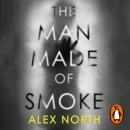 The Man Made of Smoke Audiobook