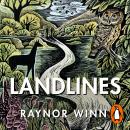 Landlines: The remarkable story of a thousand-mile journey across Britain from the million-copy best Audiobook