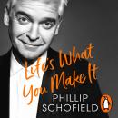 Life's What You Make It Audiobook
