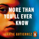 More Than You'll Ever Know: The suspenseful and heart-pounding thriller about love, marriage and mur Audiobook
