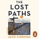 The Lost Paths: A History of How We Walk From Here To There Audiobook