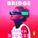 Bridge: The dazzling new novel from the author of Apple TV’s Shining Girls Audiobook