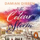 The Colour Storm: The compelling and spellbinding story of art and betrayal in Renaissance Venice Audiobook