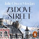 73 Dove Street: An emotionally gripping novel set in 1950s London, from the author of That Green Eyed Girl Audiobook