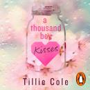 A Thousand Boy Kisses: The unforgettable love story and TikTok sensation Audiobook