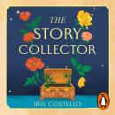 The Story Collector: Unravel the sweeping, spellbinding tale of family drama, love and betrayal Audiobook
