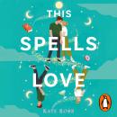 This Spells Love Audiobook