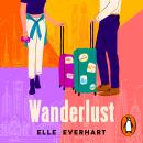 Wanderlust: the perfect laugh out loud enemies to lovers rom com Audiobook