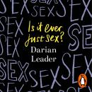 Is It Ever Just Sex? Audiobook