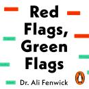 Red Flags, Green Flags: Modern psychology for everyday drama Audiobook