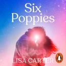 Six Poppies: A sweeping and emotional modern wartime romance Audiobook