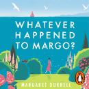 Whatever Happened to Margo? Audiobook