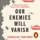 Our Enemies will Vanish Audiobook