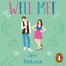 Well Met: The electric enemies-to-lovers Willow Creek TikTok romance Audiobook