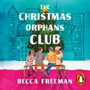 The Christmas Orphans Club: The perfect uplifting and heart-warming read Audiobook