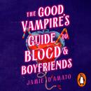 The Good Vampire's Guide To Blood And Boyfriends Audiobook