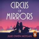 Circus of Mirrors: The dazzlingly glamorous and emotional new historical novel about an impossible choice set in 1920s Berlin Audiobook