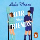 Oar Than Friends Audiobook