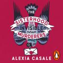The Sisterhood of Invisible Murderers: The darkly funny and addictive new crime novel about friendship, revenge, and rule-breaking women Audiobook