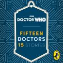 Doctor Who: Fifteen Doctors 15 Stories Audiobook