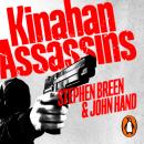 Kinahan Assassins: The Ruthless Hit Squads Who Brought Terror To Dublin Streets And How They Were St Audiobook