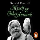 Myself and Other Animals Audiobook