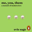 Me, You, Them: A Memoir of Modern Love Audiobook