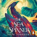 The Sea Spinner: A Spellbinding Sequel To The Sunday Times Bestselling Reign of Remnants Series Audiobook