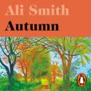 Autumn: SHORTLISTED for the Man Booker Prize 2017 Audiobook